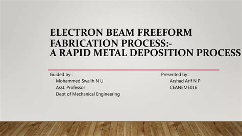 electron beam freeform fabrication a rapid metal deposition process|electron beam freeform manufacturing.